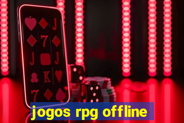 jogos rpg offline